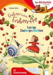 Erdbeerinchen Erdbeerfee. Lustige Zaubergeschichten Dahle, Stefanie 9783401716916