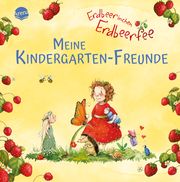 Erdbeerinchen Erdbeerfee. Meine Kindergarten-Freunde Stefanie Dahle 9783401719290