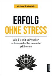 Erfolg ohne Stress Birkenbihl, Michael 9783985842094