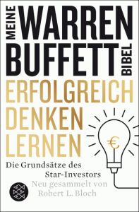 Erfolgreich denken lernen - Meine Warren-Buffett-Bibel Bloch, Robert L 9783596296095