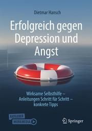 Erfolgreich gegen Depression und Angst Hansch, Dietmar 9783662622957