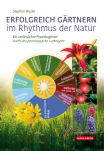 Erfolgreich Gärtnern im Rhythmus der Natur Waska, Stephan 9783494017402