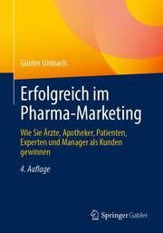 Erfolgreich im Pharma-Marketing Umbach, Günter 9783658370121