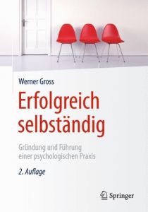 Erfolgreich selbständig Gross, Werner 9783662465127
