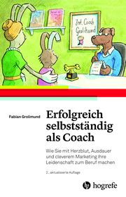 Erfolgreich selbstständig als Coach Grolimund, Fabian 9783456862958