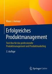 Erfolgreiches Produktmanagement Aumayr, Klaus J 9783658253653
