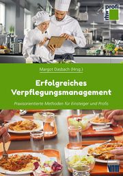 Erfolgreiches Verpflegungsmanagement Margot Dasbach 9783954090587