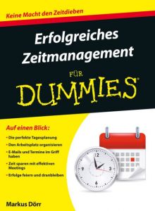 Erfolgreiches Zeitmanagement für Dummies Dörr, Markus 9783527711208