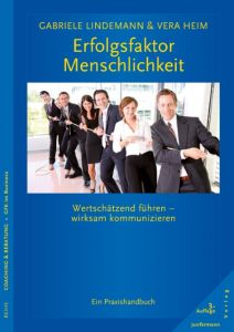 Erfolgsfaktor Menschlichkeit Lindemann, Gabriele/Heim, Vera 9783955716158
