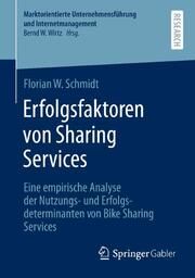 Erfolgsfaktoren von Sharing Services Schmidt, Florian W 9783658462284