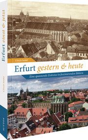 Erfurt gestern und heute Seidel, Ulrich 9783963034800