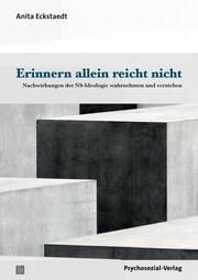 Erinnern allein reicht nicht Eckstaedt, Anita 9783837932409