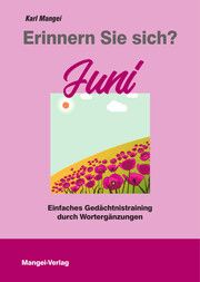 Erinnern Sie sich? Juni Mangei, Karl 9783948804244