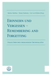 Erinnern und Vergessen - Remembering and Forgetting Markus Matthias/Riemer Roukema/Gert van Klinken 9783374066650