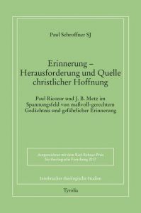 Erinnerung - Herausforderung und Quellen christlicher Hoffnung Schroffner SJ, Paul 9783702236540