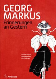 Erinnerungen an Gestern Markus, Georg 9783990502624