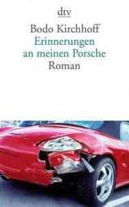 Erinnerungen an meinen Porsche Kirchhoff, Bodo 9783423140621