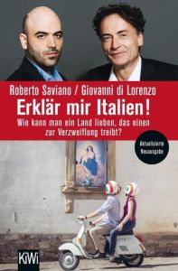 Erklär mir Italien! Saviano, Roberto/di Lorenzo, Giovanni 9783462051933