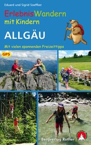 Erlebniswandern mit Kindern Allgäu Soeffker, Eduard/Soeffker, Sigrid 9783763330744