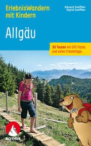 ErlebnisWandern mit Kindern Allgäu Soeffker, Eduard/Soeffker, Sigrid 9783763334285