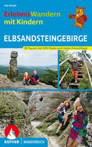 ErlebnisWandern mit Kindern Elbsandsteingebirge Kinzel, Kaj 9783763334346