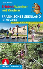ErlebnisWandern mit Kindern Fränkisches Seenland Steinmetz, Gudrun 9783763332786