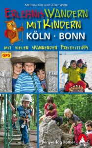 Erlebniswandern mit Kindern Köln - Bonn Klos, Mathieu/Welte, Oliver 9783763331796