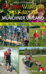 Erlebniswandern mit Kindern Münchner Umland Soeffker, Eduard/Soeffker, Sigrid 9783763330591