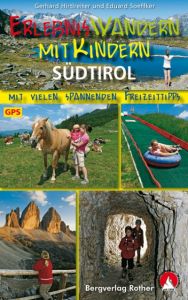 Erlebniswandern mit Kindern Südtirol Hirtlreiter, Gerhard/Soeffker, Eduard 9783763331529