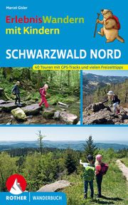 ErlebnisWandern mit Kindern Schwarzwald Nord Gisler, Marcel 9783763332915