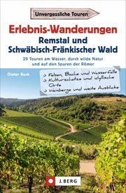 Erlebnis-Wanderungen Remstal und Schwäbisch-Fränkischer Wald Buck, Dieter 9783862467273