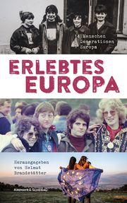 Erlebtes Europa Smolka, Timothy/Kohlenberger, Judith/Pattermann, Anna u a 9783218014182