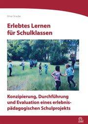 Erlebtes Lernen für Schulklassen Straube, Elmar 9783965571112