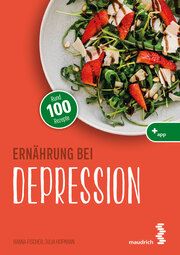 Ernährung bei Depression Fischer, Hanna/Hofmann, Julia 9783990021484