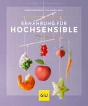 Ernährung für Hochsensible Bühr, Bernhard/Engl, Eva-Maria 9783833868344