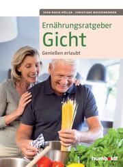 Ernährungsratgeber Gicht Müller, Sven-David/Weißenberger, Christiane 9783899938746