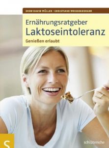 Ernährungsratgeber Laktoseintoleranz Müller, Sven-David/Weißenberger, Christiane 9783899935837