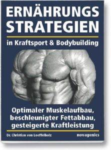 Ernährungsstrategien in Kraftsport & Bodybuilding Loeffelholz, Christian von (Dr.) 9783929002461