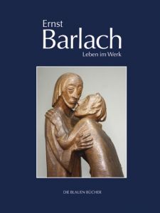 Ernst Barlach - Leben im Werk Groves, Naomi Jackson 9783784541549