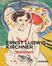 Ernst Ludwig Kirchner Ulrich Luckhardt 9783777441986