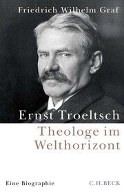 Ernst Troeltsch Graf, Friedrich Wilhelm 9783406790140
