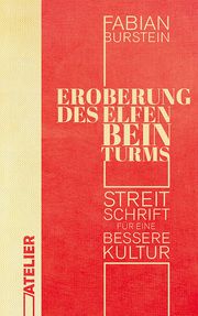 Eroberung des Elfenbeinturms Burstein, Fabian 9783990650806