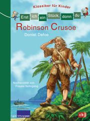 Erst ich ein Stück, dann du - Klassiker für Kinder - Robinson Crusoe Nahrgang, Frauke 9783570154861
