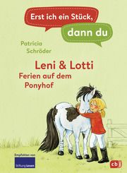 Erst ich ein Stück, dann du - Leni & Lotti - Ferien auf dem Ponyhof Schröder, Patricia 9783570179451