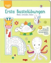 Erste Bastelübungen - Malen, schneiden, kleben Golding, Elizabeth 9783869143378