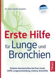 Erste Hilfe für Lunge und Bronchien Gawehn, Sandra (Dr. med.) 9783432116440