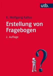 Erstellung von Fragebogen Kallus, K Wolfgang (Prof. Dr. Dr.) 9783825244651