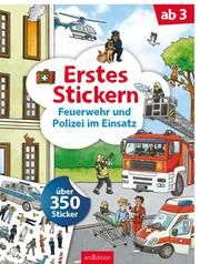 Erstes Stickern - Feuerwehr und Polizei im Einsatz Sebastian Coenen 9783845842523