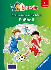 Erstlesegeschichten: Fußball - Leserabe ab 1. Klasse - Erstlesebuch für Kinder ab 6 Jahren Ondracek, Claudia 9783473463541