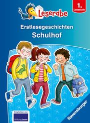 Erstlesegeschichten: Schulhof - Leserabe 1. Klasse - Erstlesebuch für Kinder ab 6 Jahren Arend, Doris/Ondracek, Claudia 9783473463565